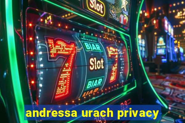 andressa urach privacy